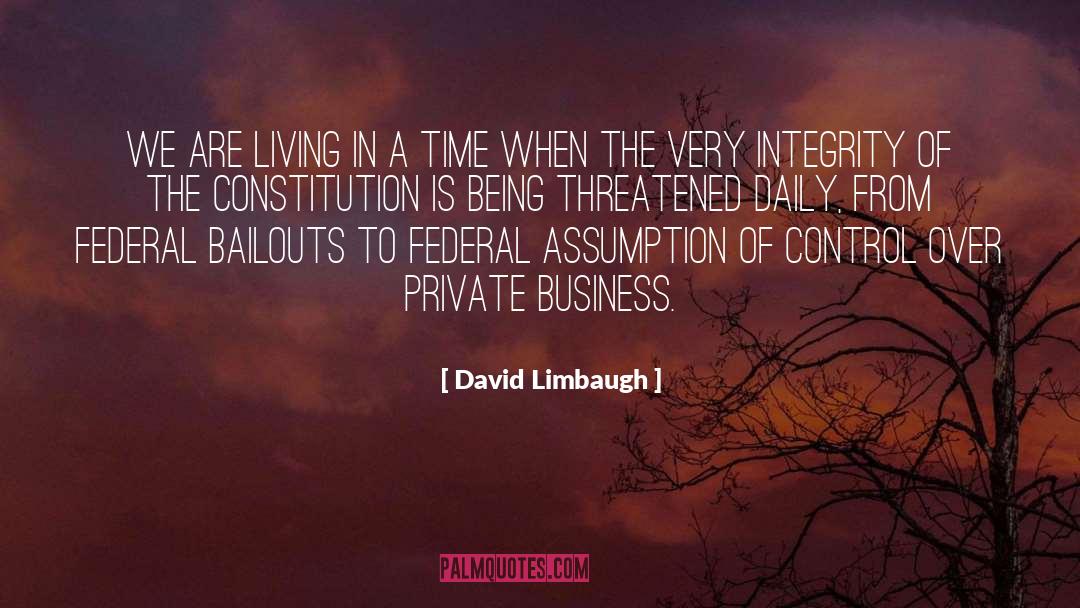 David Limbaugh Quotes: We are living in a