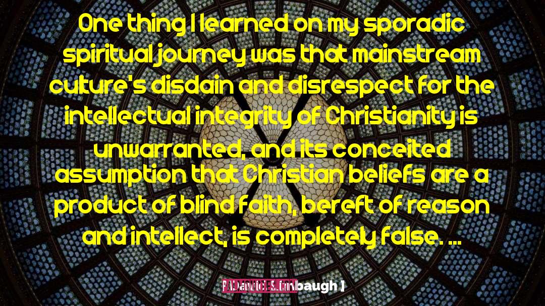 David Limbaugh Quotes: One thing I learned on
