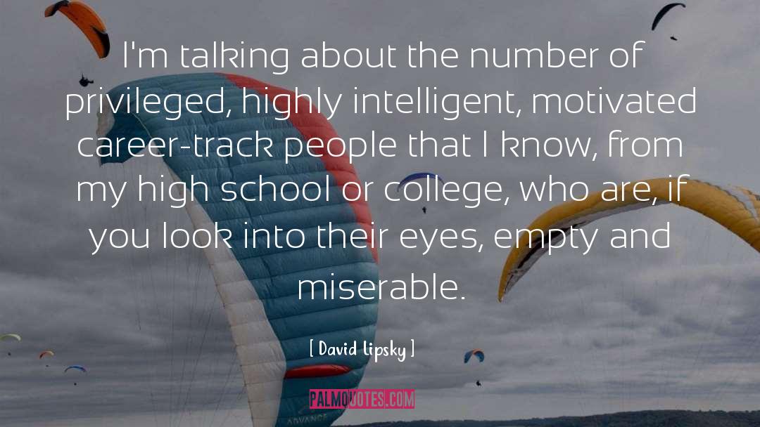 David Lipsky Quotes: I'm talking about the number