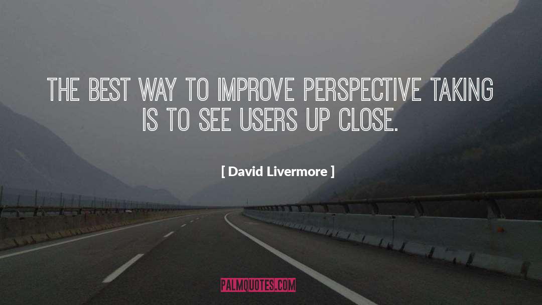 David Livermore Quotes: The best way to improve