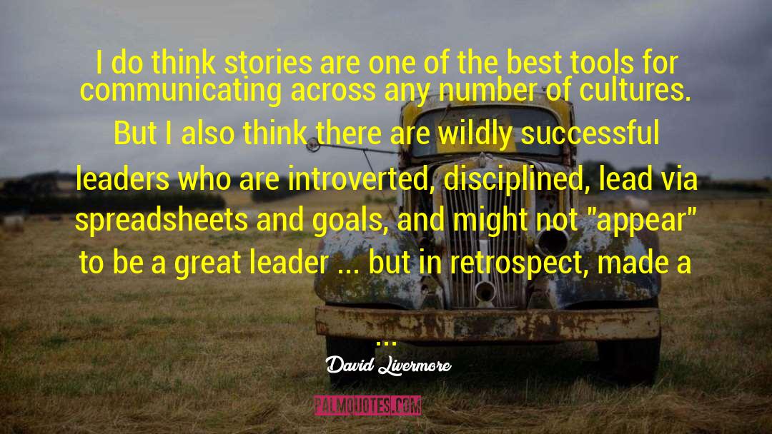 David Livermore Quotes: I do think stories are