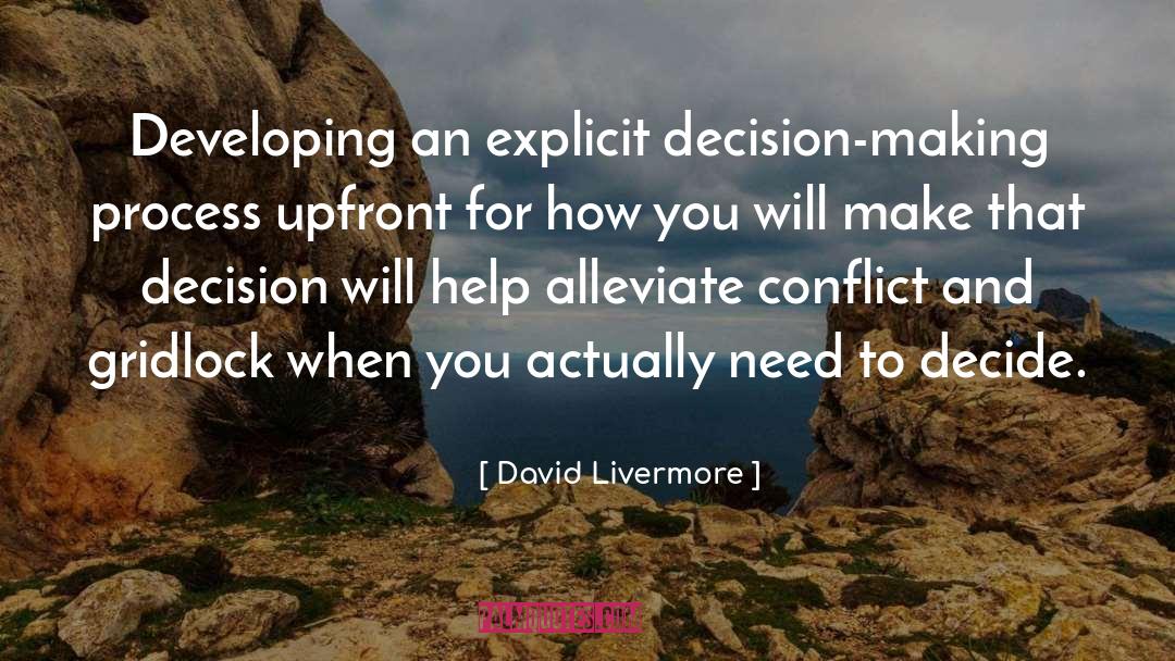 David Livermore Quotes: Developing an explicit decision-making process