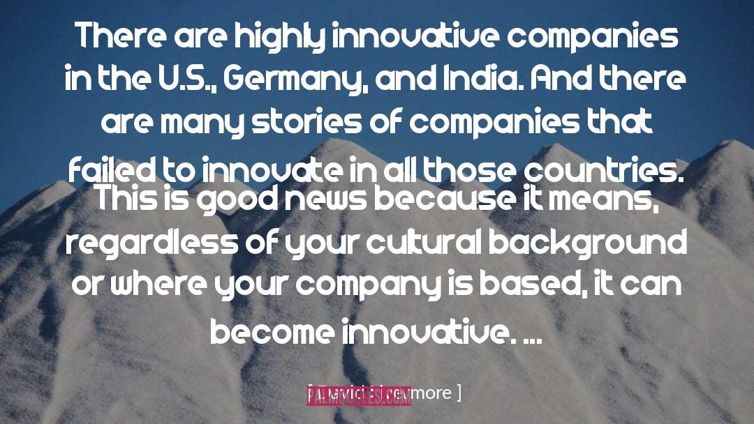 David Livermore Quotes: There are highly innovative companies