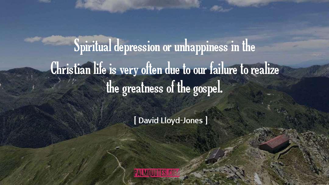 David Lloyd-Jones Quotes: Spiritual depression or unhappiness in