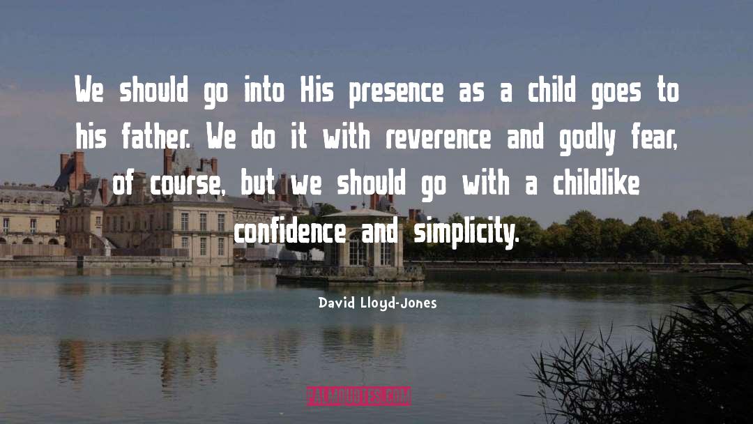 David Lloyd-Jones Quotes: We should go into His