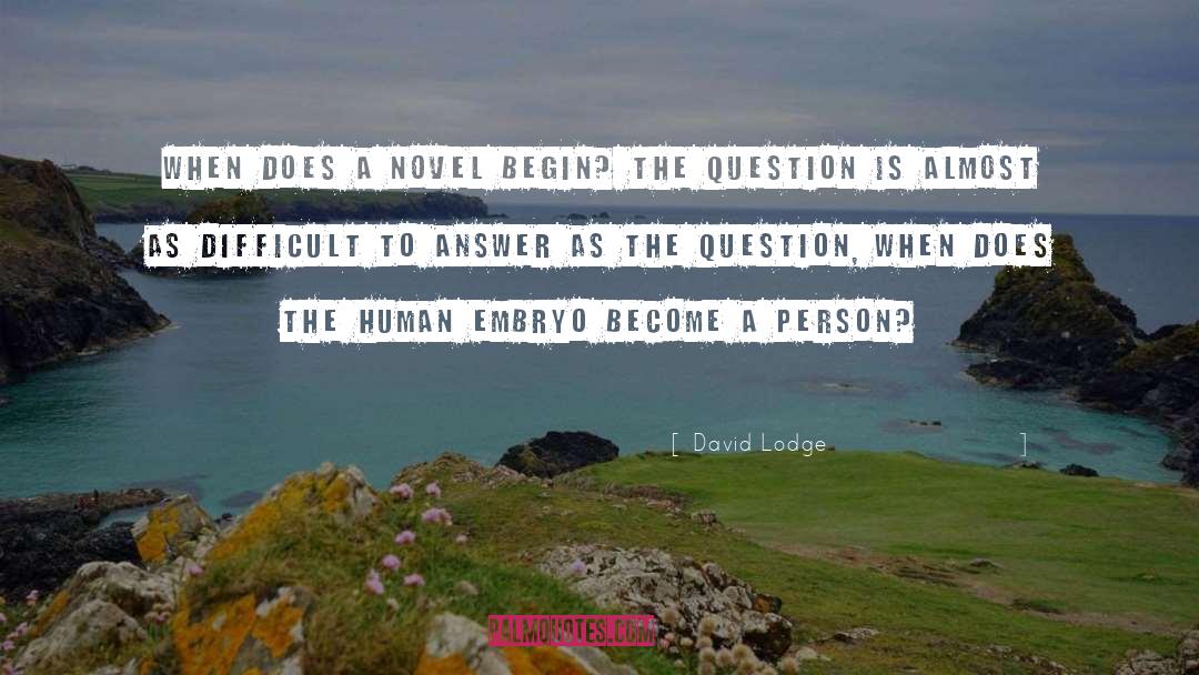 David Lodge Quotes: When does a novel begin?