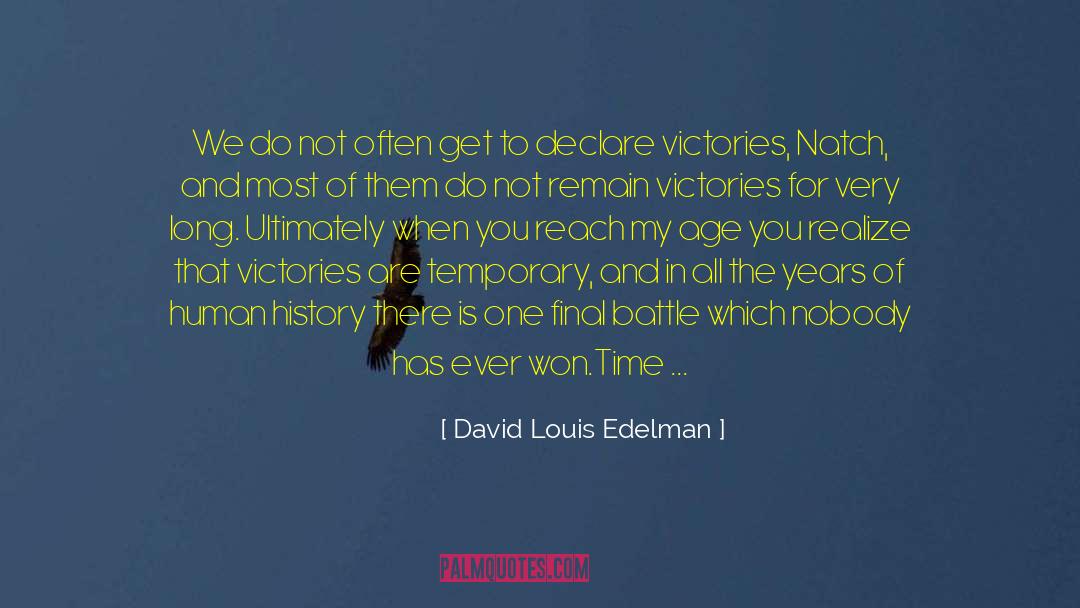 David Louis Edelman Quotes: We do not often get