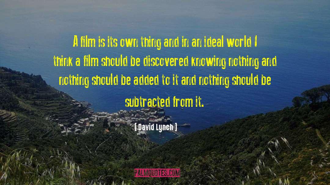 David Lynch Quotes: A film is its own