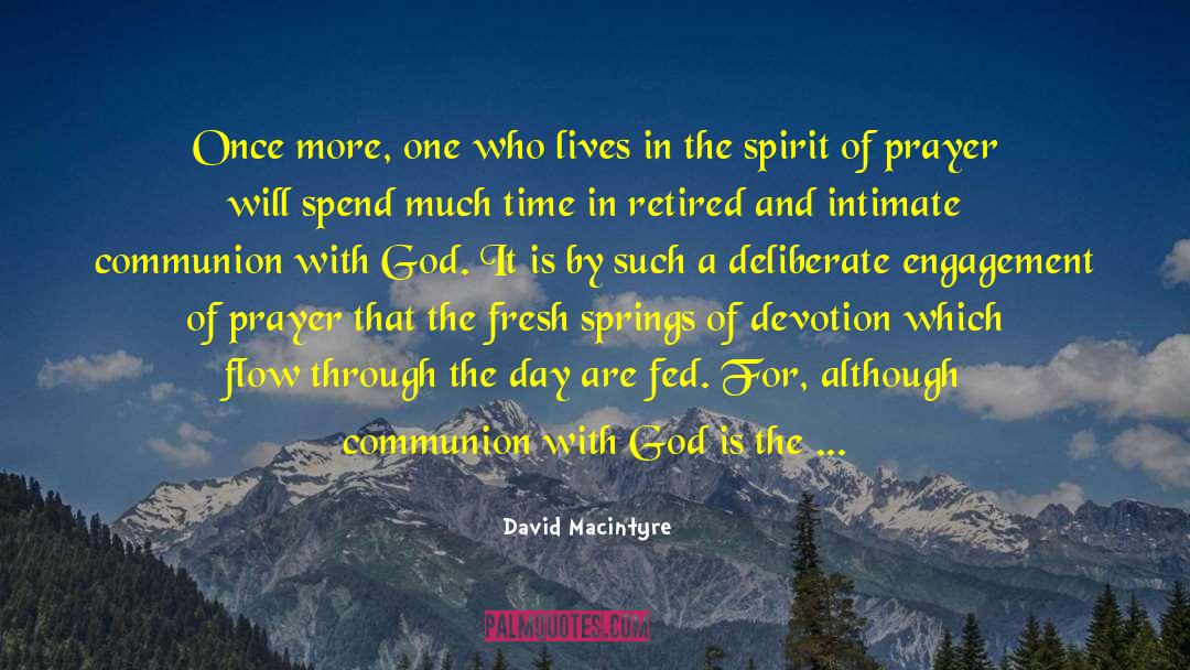 David Macintyre Quotes: Once more, one who lives