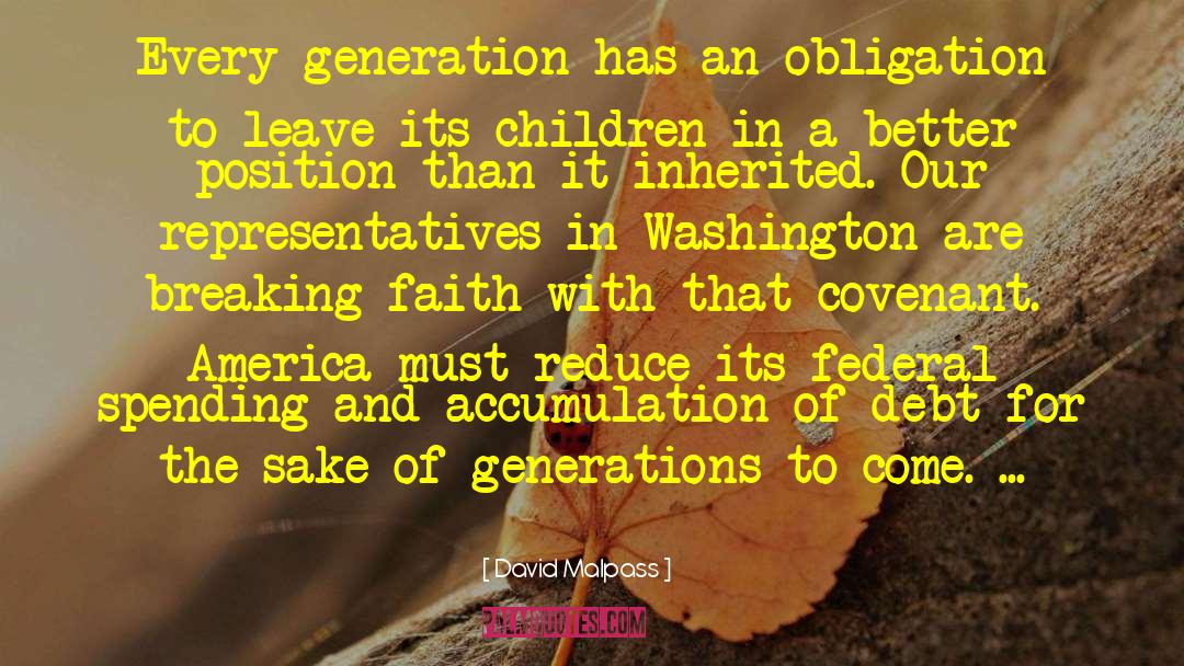 David Malpass Quotes: Every generation has an obligation