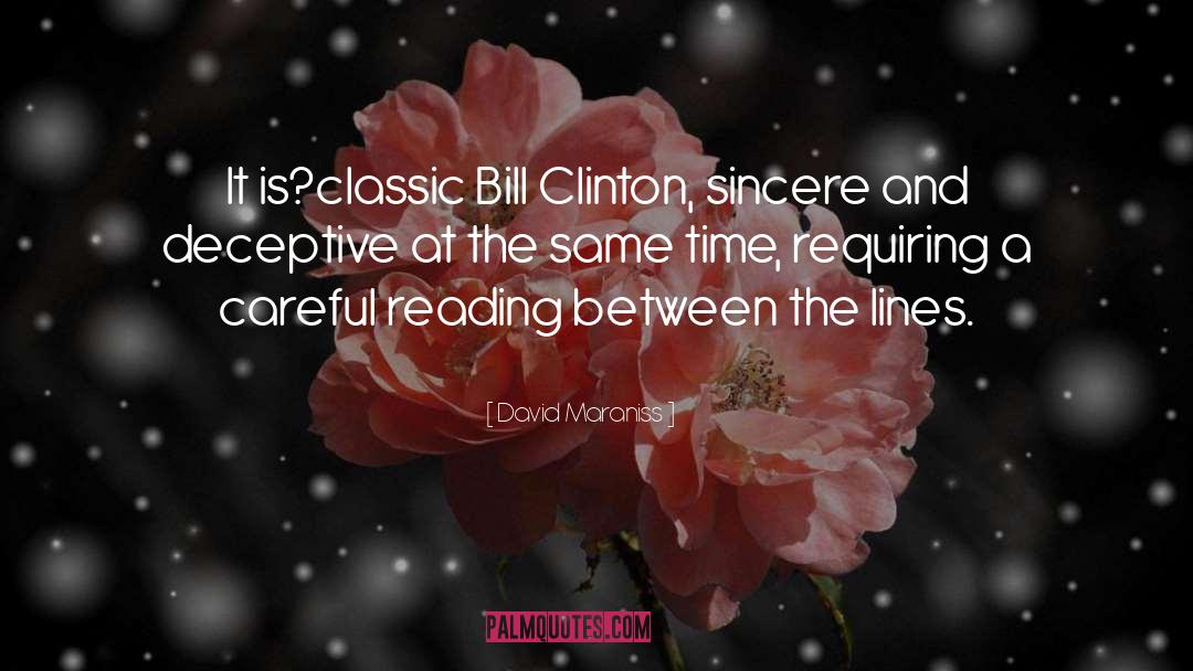 David Maraniss Quotes: It is?classic Bill Clinton, sincere