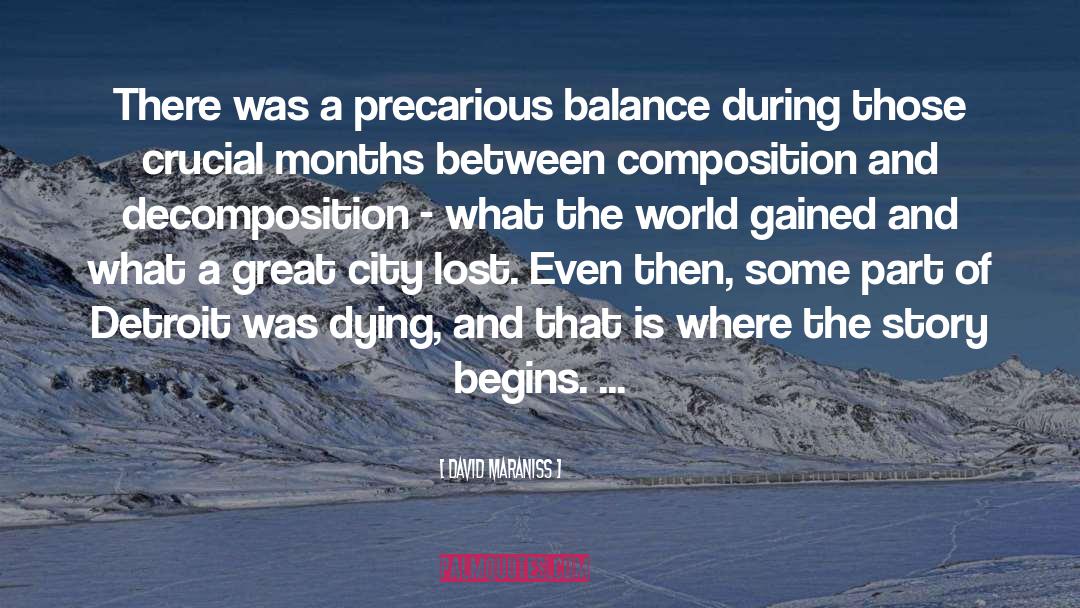 David Maraniss Quotes: There was a precarious balance