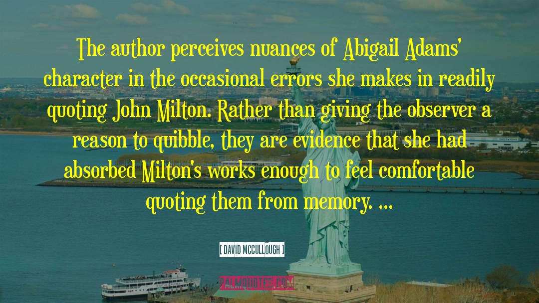 David McCullough Quotes: The author perceives nuances of