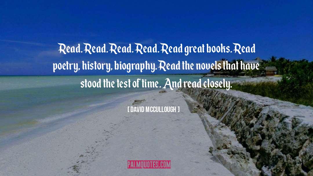 David McCullough Quotes: Read. Read. Read. Read. Read