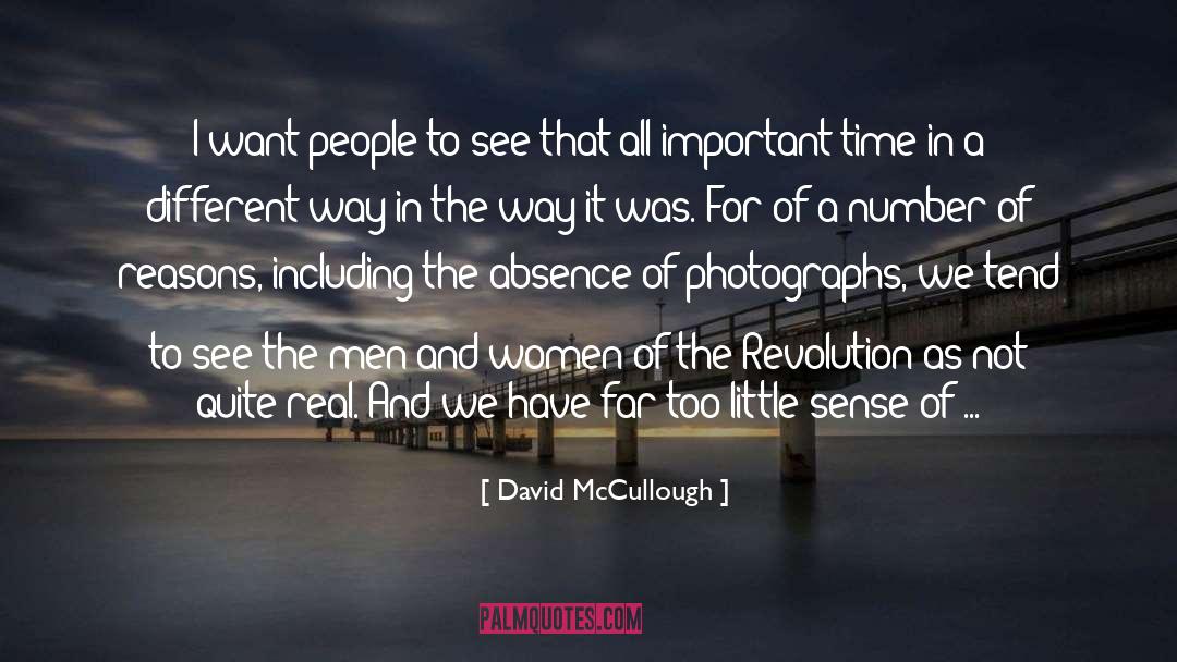 David McCullough Quotes: I want people to see