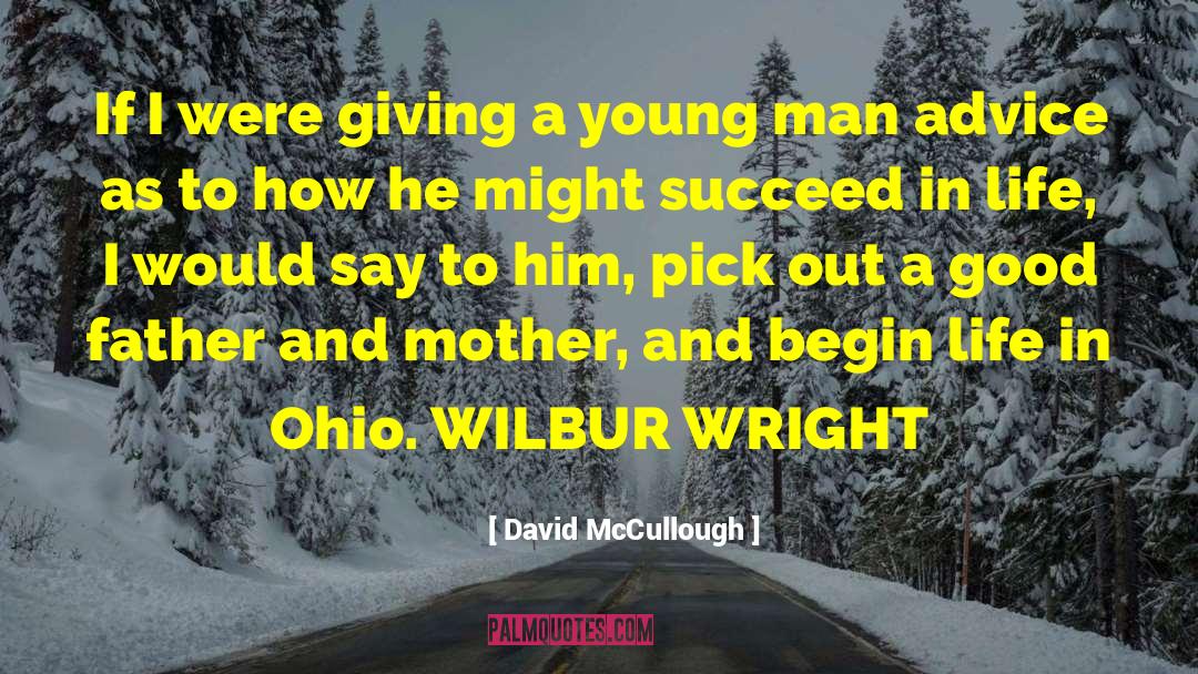 David McCullough Quotes: If I were giving a