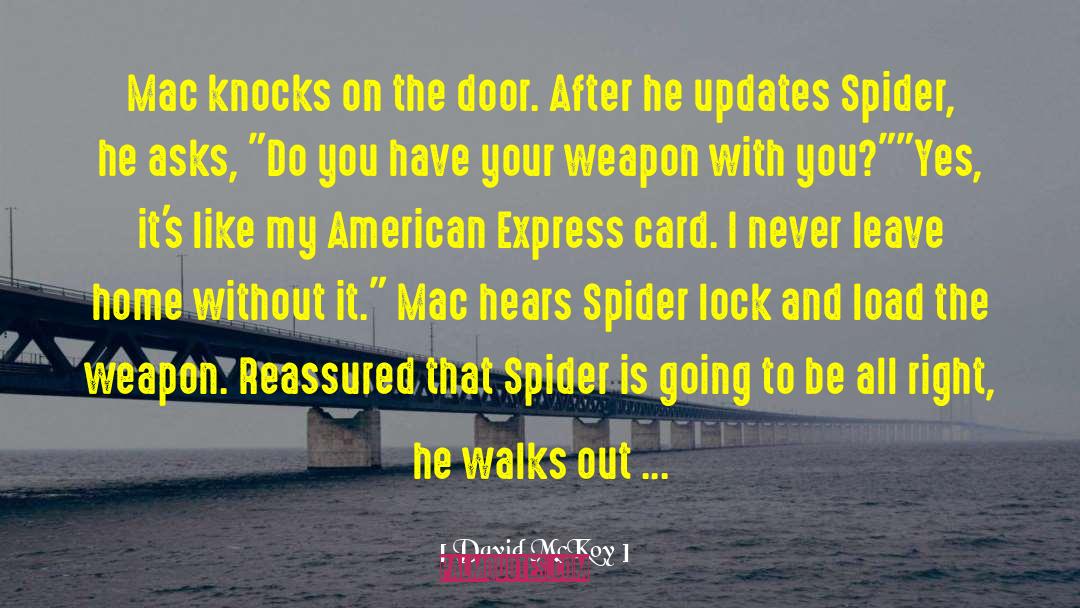 David McKoy Quotes: Mac knocks on the door.