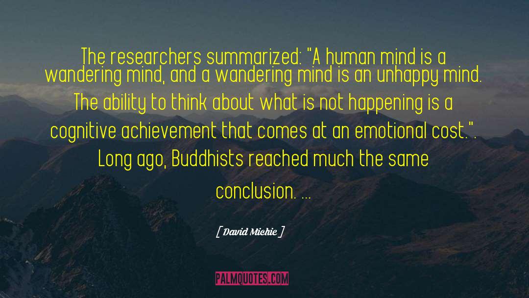 David Michie Quotes: The researchers summarized: 