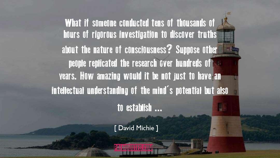 David Michie Quotes: What if someone conducted tens