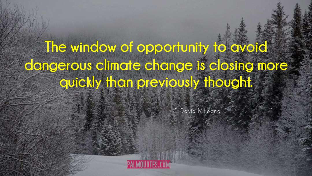 David Miliband Quotes: The window of opportunity to