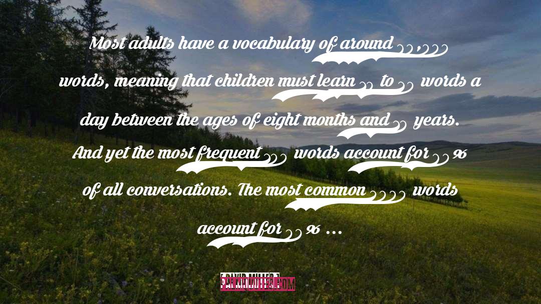 David Miller Quotes: Most adults have a vocabulary