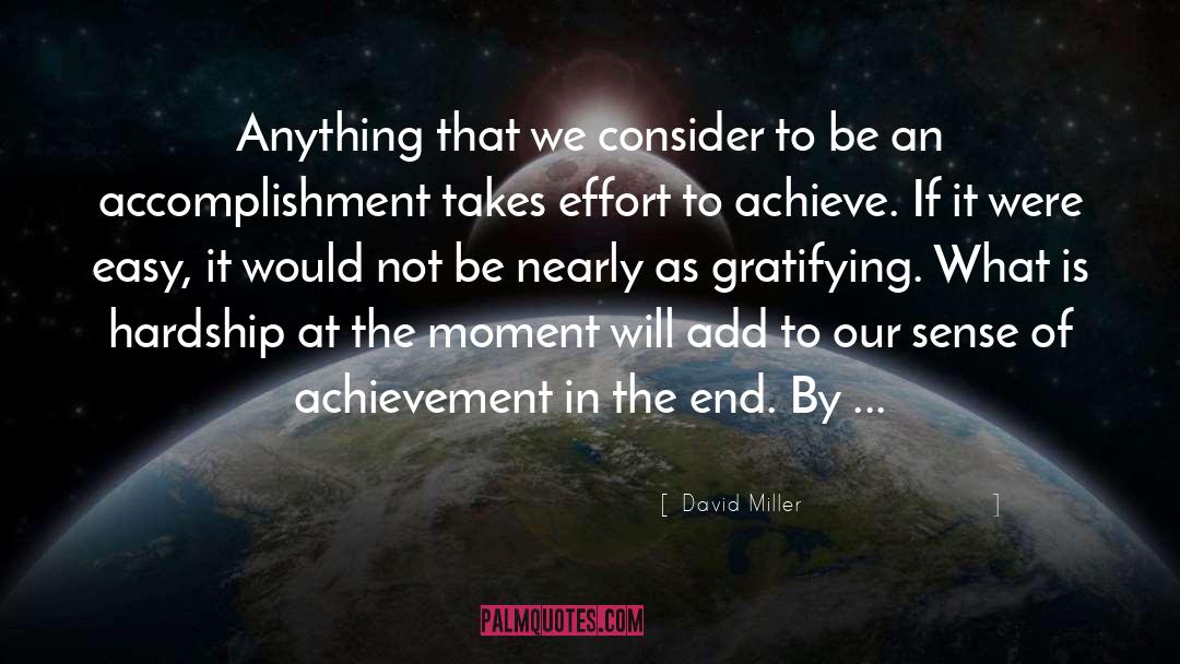 David Miller Quotes: Anything that we consider to