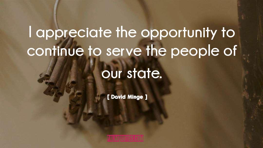 David Minge Quotes: I appreciate the opportunity to