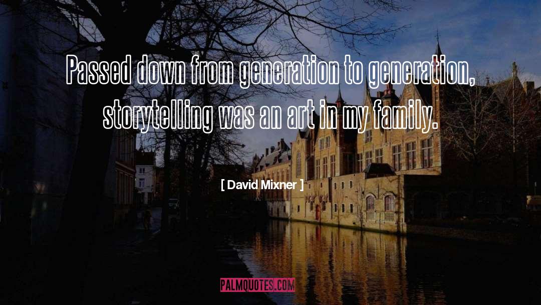 David Mixner Quotes: Passed down from generation to