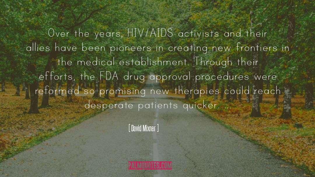 David Mixner Quotes: Over the years, HIV/AIDS activists