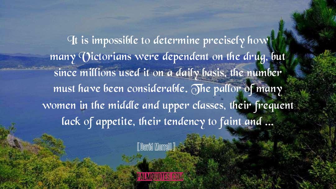 David Morrell Quotes: It is impossible to determine