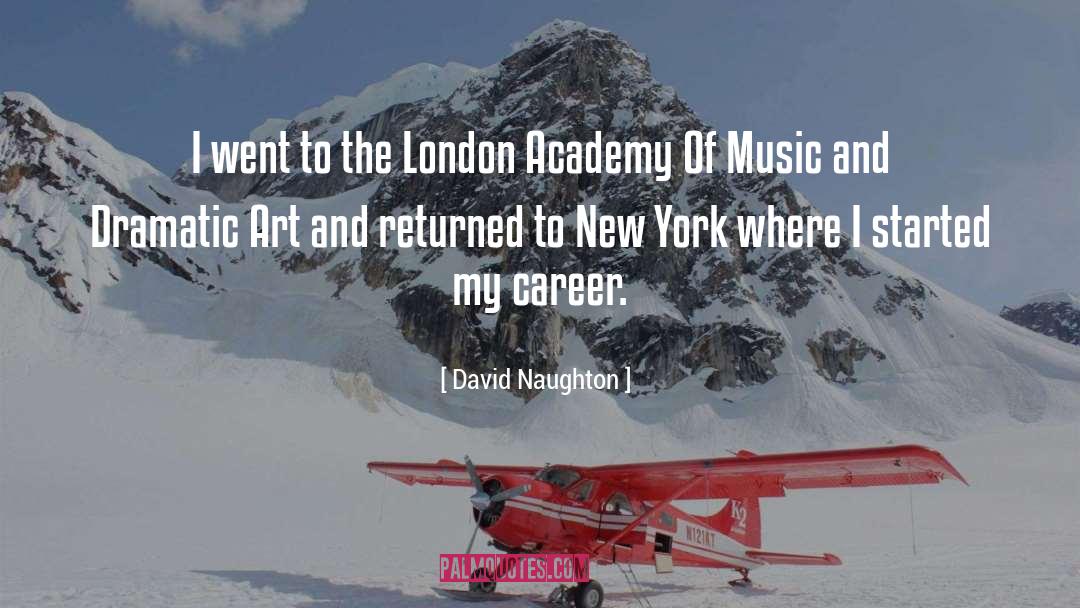 David Naughton Quotes: I went to the London
