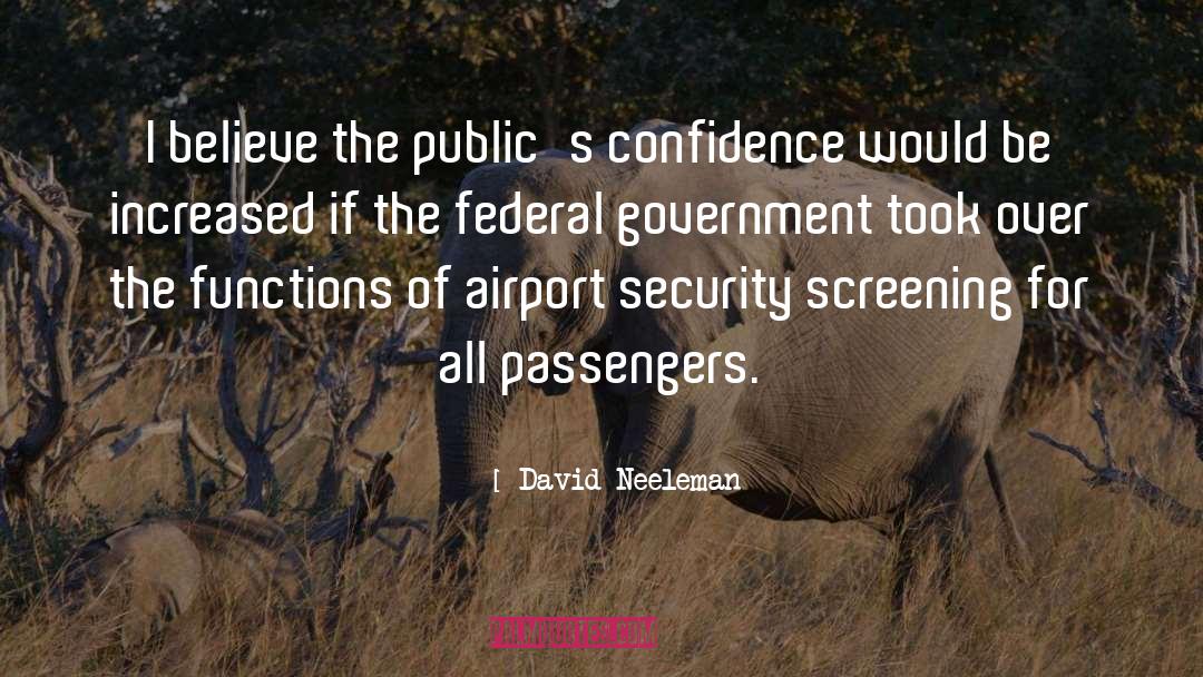 David Neeleman Quotes: I believe the public's confidence