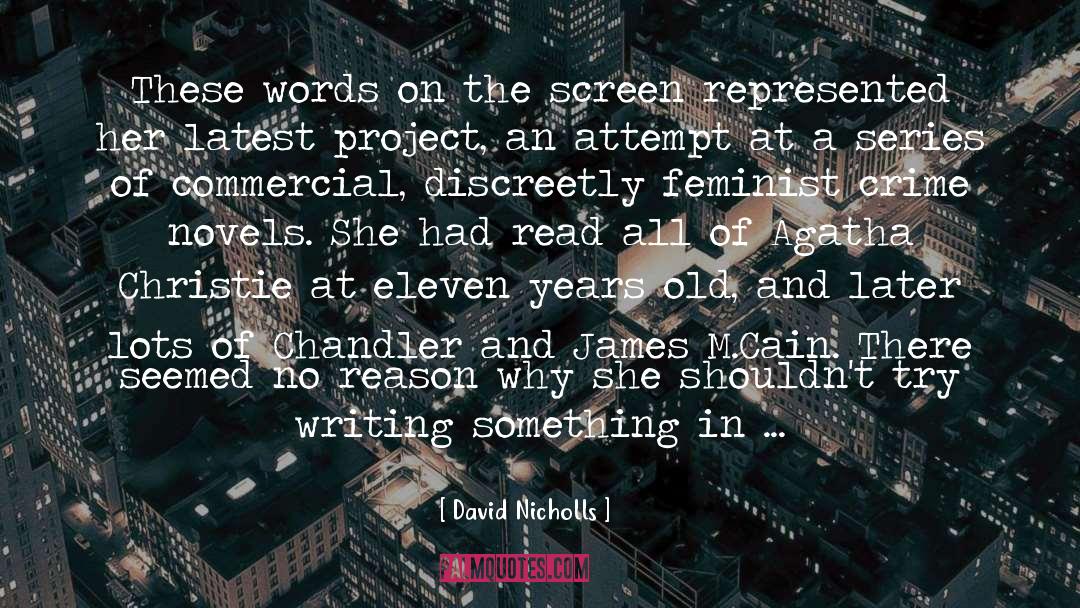 David Nicholls Quotes: These words on the screen