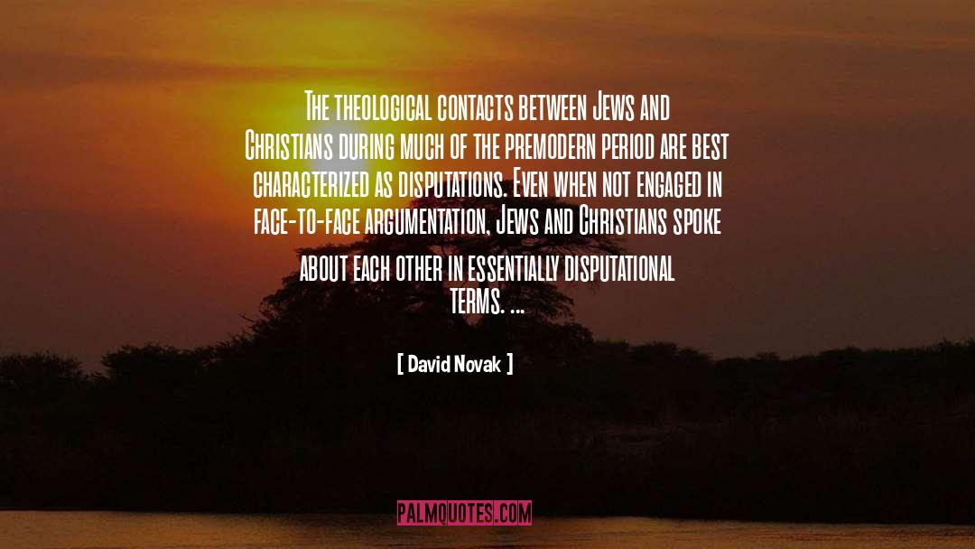 David Novak Quotes: The theological contacts between Jews