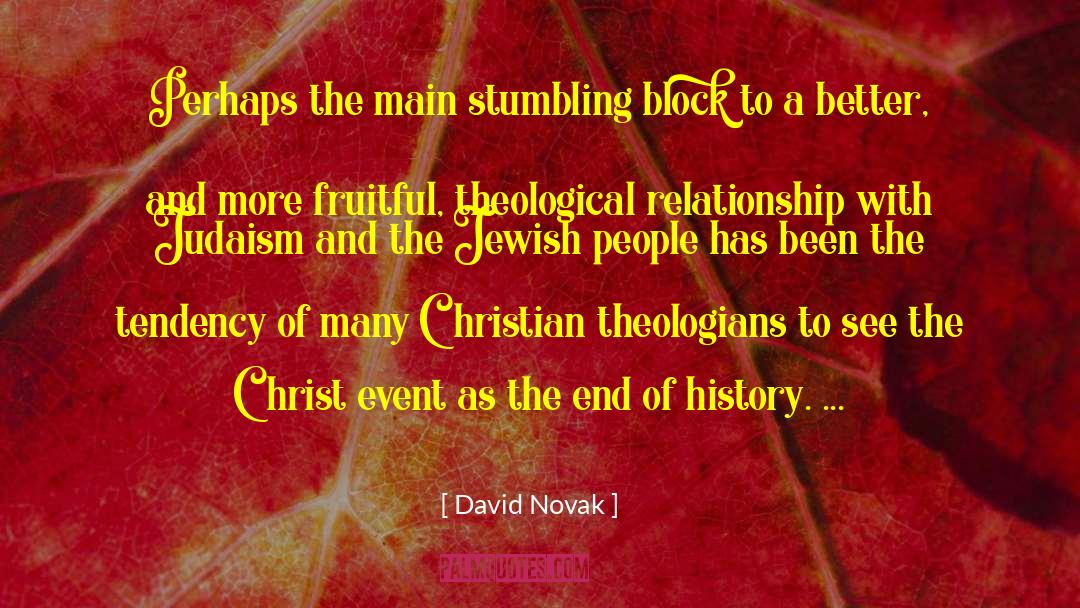 David Novak Quotes: Perhaps the main stumbling block