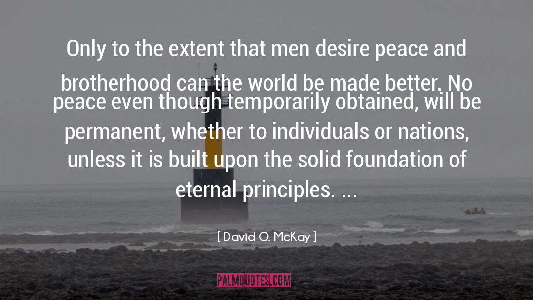 David O. McKay Quotes: Only to the extent that