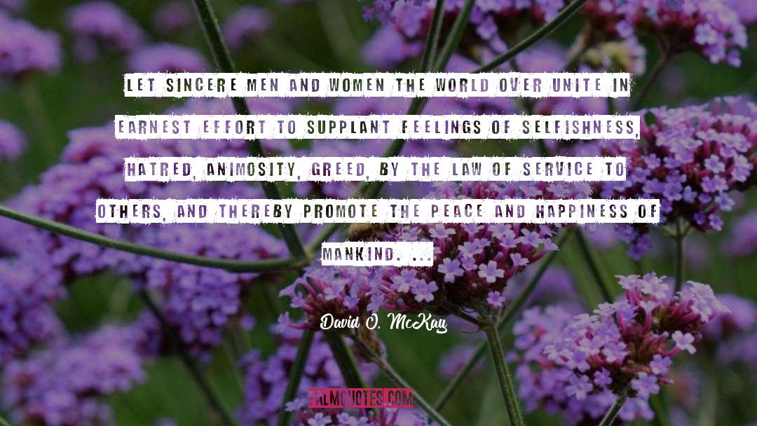 David O. McKay Quotes: Let sincere men and women