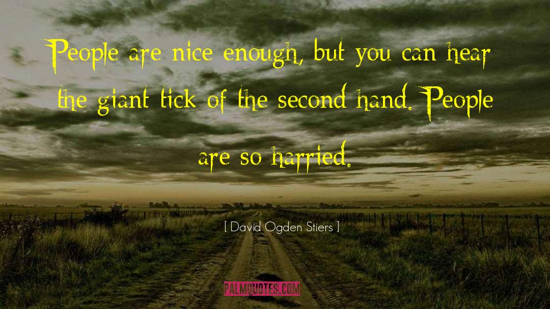David Ogden Stiers Quotes: People are nice enough, but