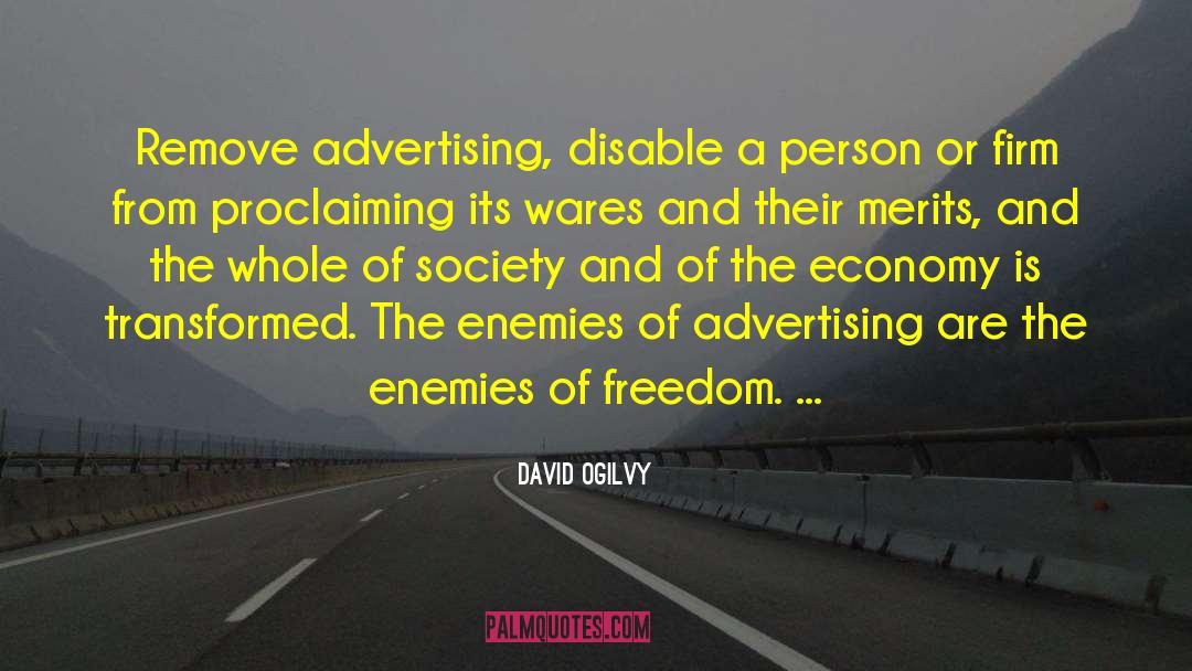 David Ogilvy Quotes: Remove advertising, disable a person