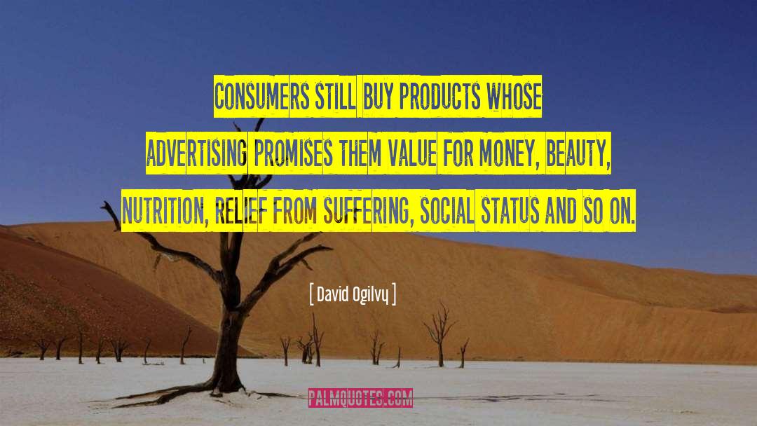 David Ogilvy Quotes: Consumers still buy products whose