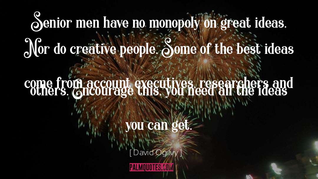 David Ogilvy Quotes: Senior men have no monopoly