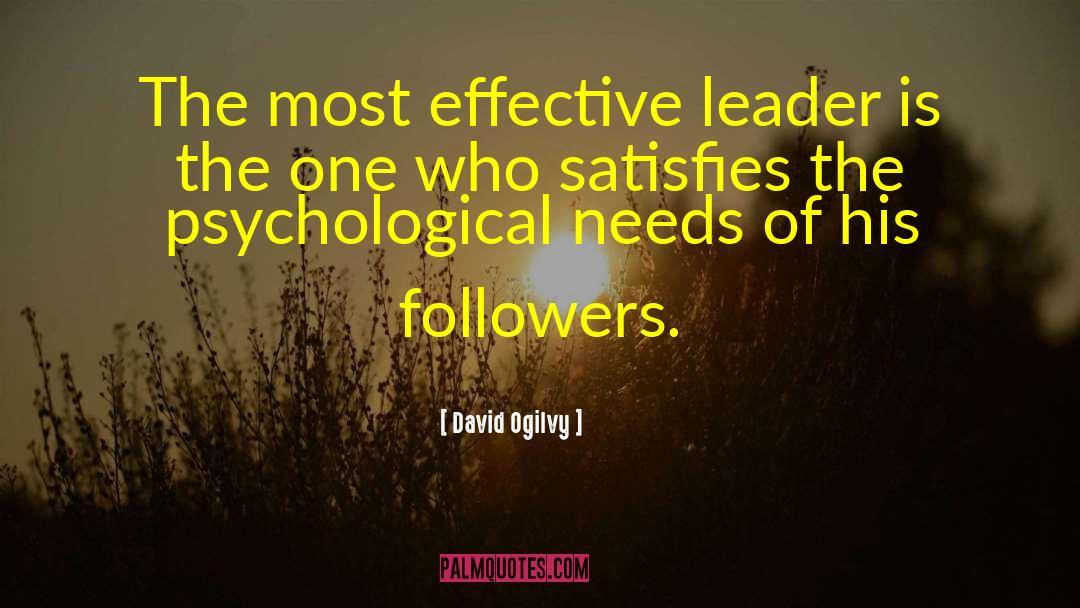 David Ogilvy Quotes: The most effective leader is