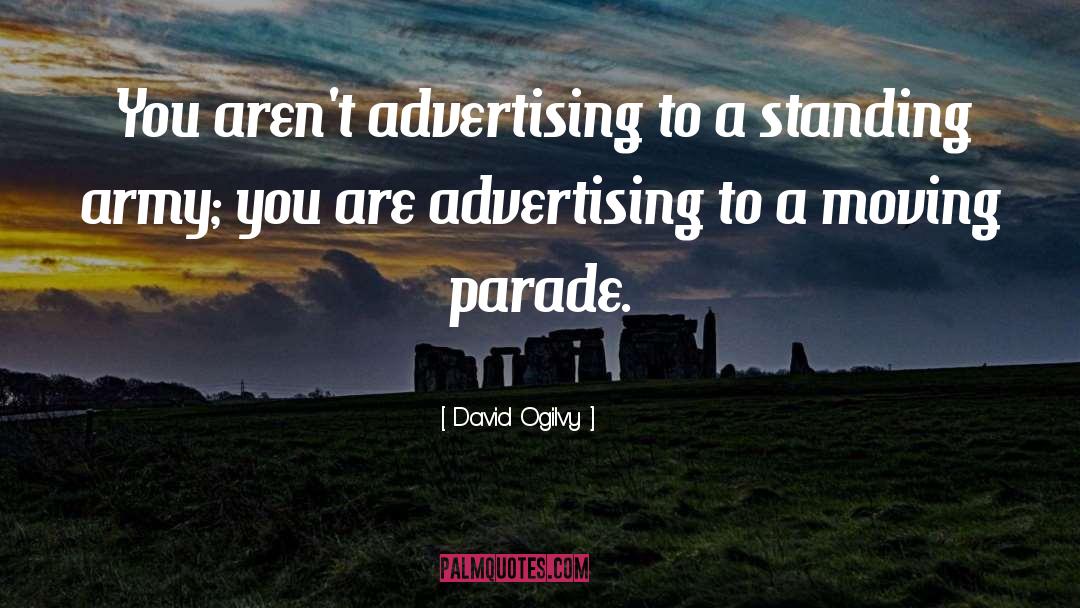 David Ogilvy Quotes: You aren't advertising to a