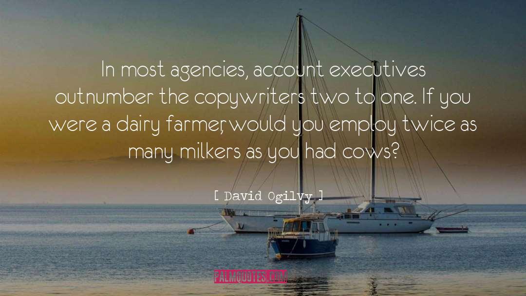 David Ogilvy Quotes: In most agencies, account executives