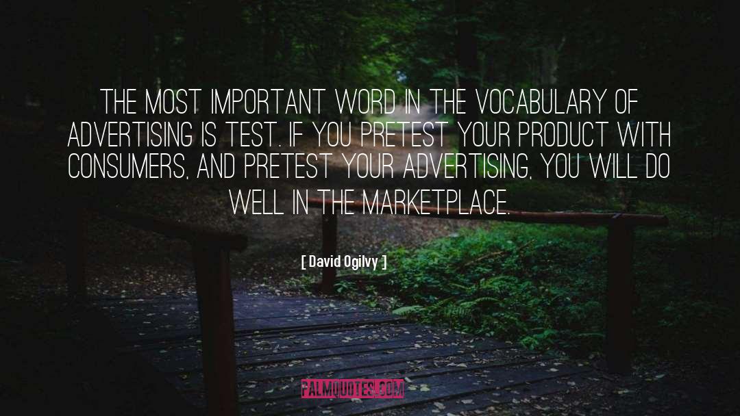David Ogilvy Quotes: The most important word in