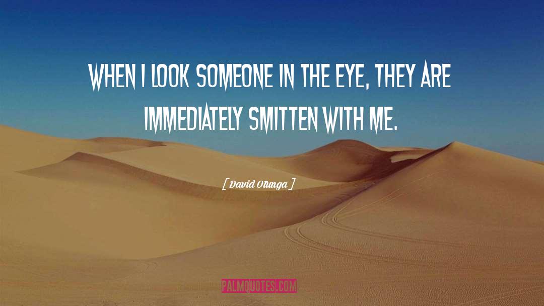 David Otunga Quotes: When I look someone in