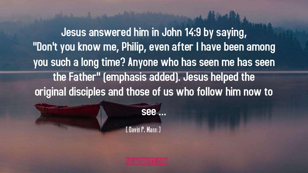 David P. Mann Quotes: Jesus answered him in John