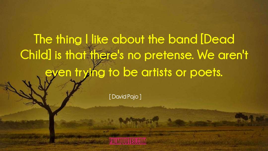 David Pajo Quotes: The thing I like about