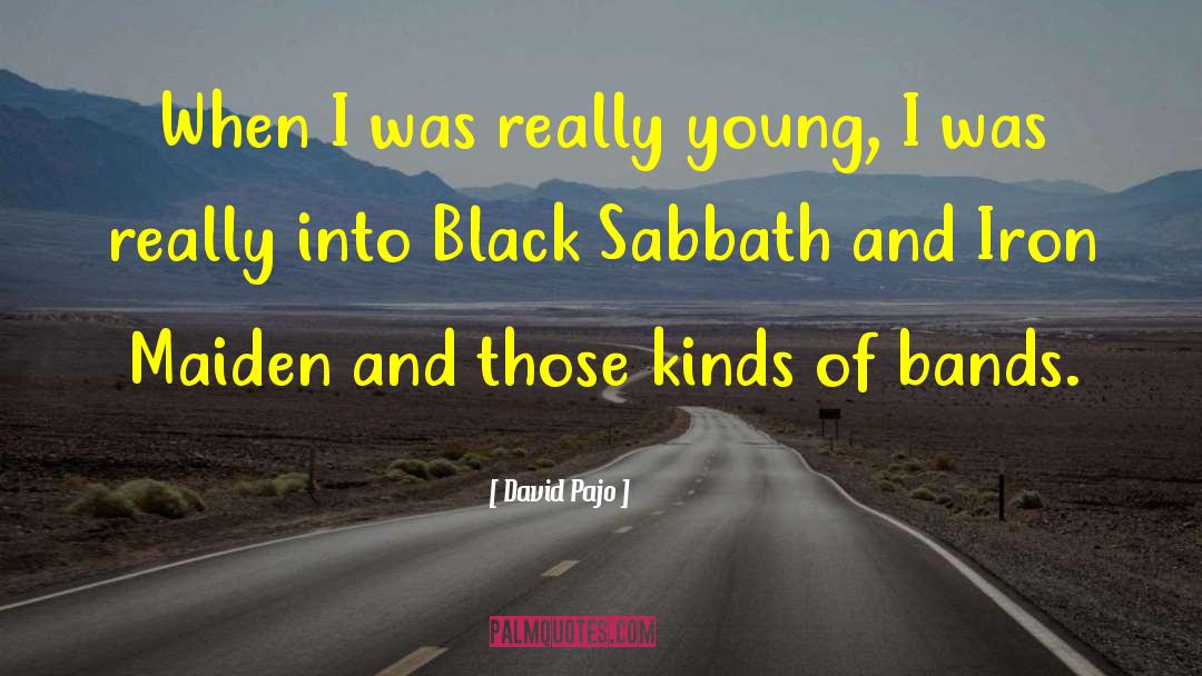 David Pajo Quotes: When I was really young,