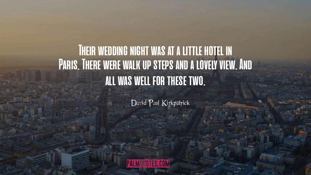David Paul Kirkpatrick Quotes: Their wedding night was at